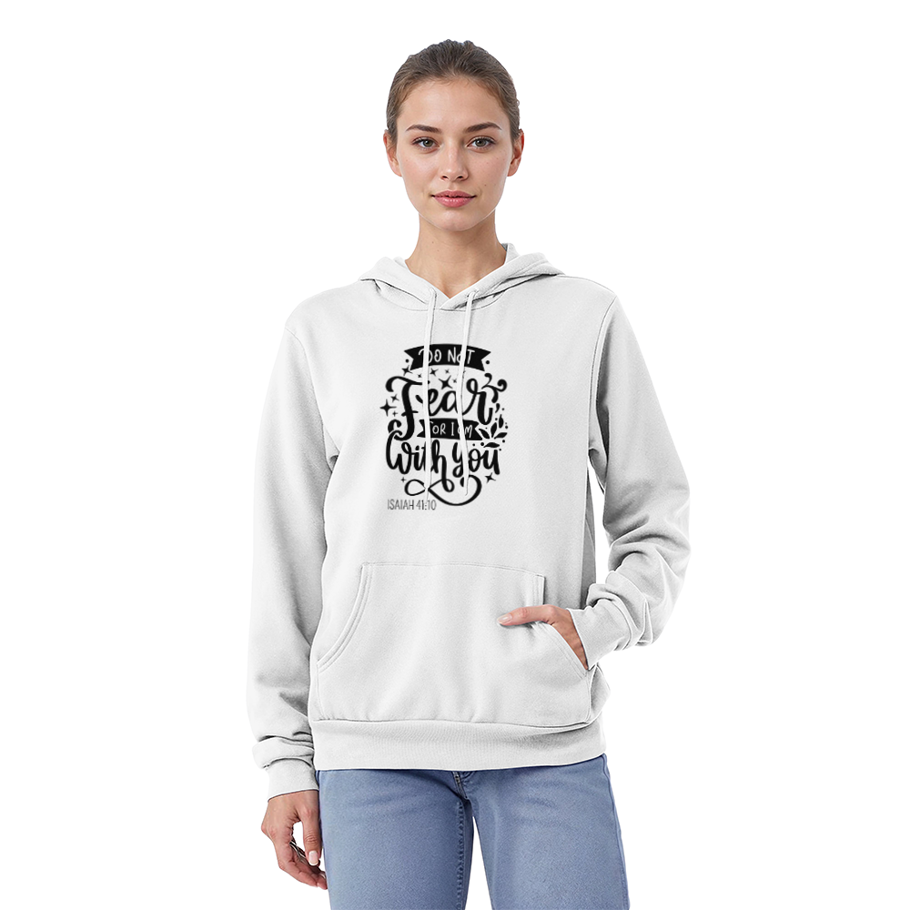 Do Not Fear Unisex Hoodie