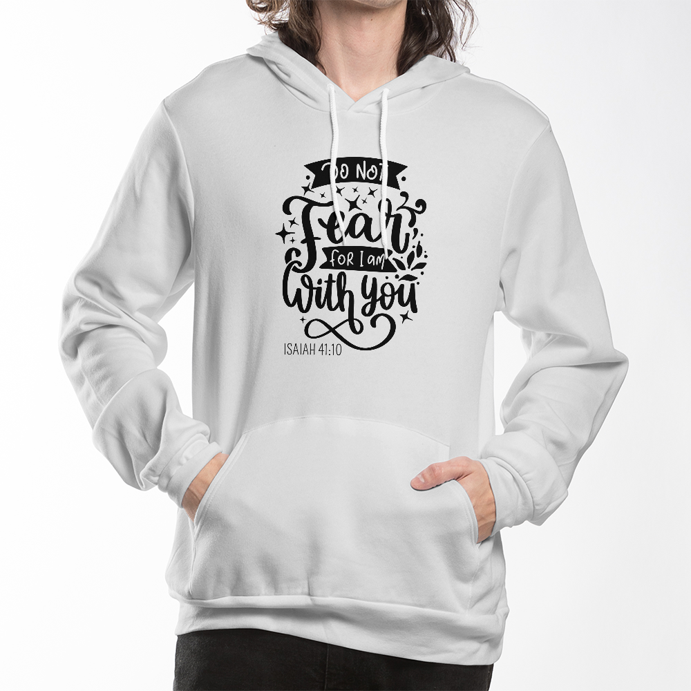 Do Not Fear Unisex Hoodie