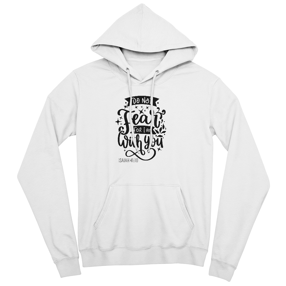 Do Not Fear Unisex Hoodie
