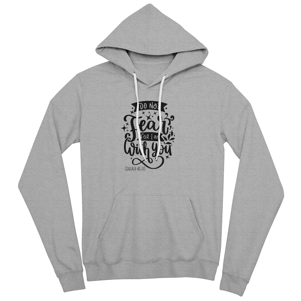 Do Not Fear Unisex Hoodie