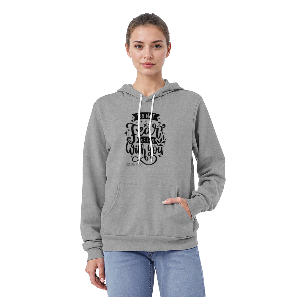 Do Not Fear Unisex Hoodie